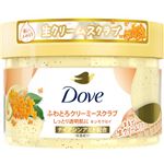 ユニリーバ・ジャパン Dove（ダヴ）ふわとろクリーミースクラブ キンモクセイ 298g